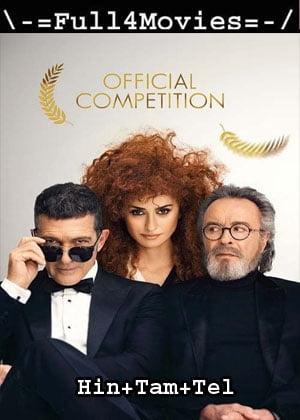 Official Competition (2022) 1080P | 720P | 480P Web-Hdrip Multi Audio [Hindi + Tamil + Telugu (Dd5.1)]