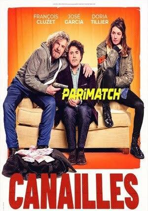 Canailles (2022) 720P Hdcam [Hindi (Voice Over) + English]