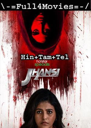 Jhansi – Season 1 (2022) Web-Hdrip [Ep 1 To 6] Multi Audio [Hindi + Telugu + Tamil (Dd5.1)]