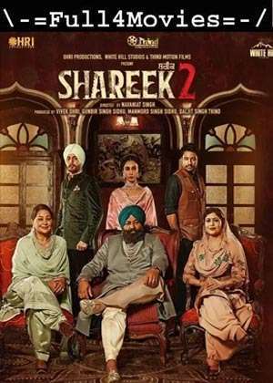 Shareek 2 (2022) 1080P | 720P | 480P Web-Hdrip [Punjabi (Dd5.1)] Hevc