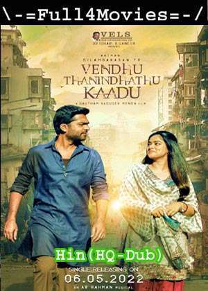 Vendhu Thanindhathu Kaadu V2 (2022) 720P | 480P Pre-Dvdrip [Hindi (Hq-Dub)]