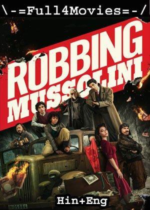 Robbing Mussolini (2022) 1080P | 720P | 480P Web-Hdrip Dual Audio [Hindi Org (Ddp5.1) + English]
