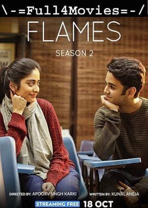 Flames – Season 2 (2019) Web-Hdrip [Ep 1 To 5] [Hindi (Ddp5.1)]