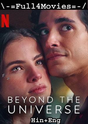 Beyond The Universe (2022) 1080P | 720P | 480P Web-Hdrip Dual Audio [Hindi Org (Ddp5.1) + English]
