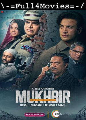 Mukhbir The Story Of A Spy – Season 1 (2022) Web-Hdrip [Ep 1 To 8] [Hindi (Ddp5.1)]