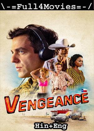 Vengeance (2022) 1080P | 720P | 480P Bluray Dual Audio [Hindi Org (Ddp5.1) + English]