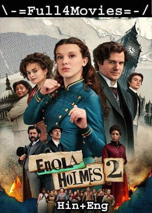 Enola Holmes 2 (2022) 1080P | 720P | 480P Web-Hdrip Dual Audio [Hindi Org (Ddp5.1) + English]