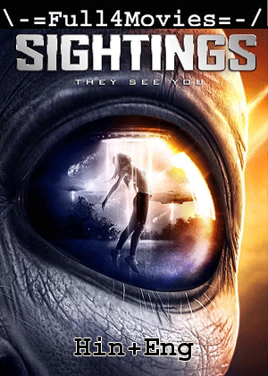 Sightings (2017) 720P | 480P Web-Hdrip Dual Audio [Hindi Org (Dd2.0) + English]
