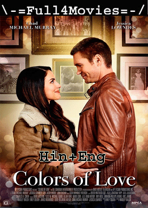 Colors Of Love (2021) 720P | 480P Web-Hdrip Dual Audio [Hindi Org (Dd2.0) + English]