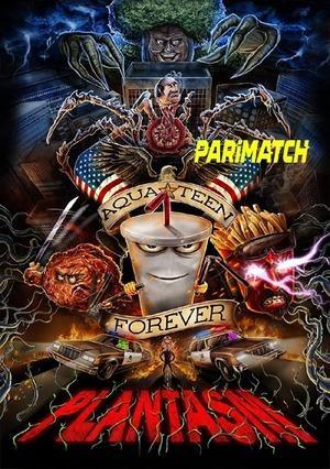 Aqua Teen Forever Plantasm (2022) 720P Webrip [Hindi (Voice Over)]