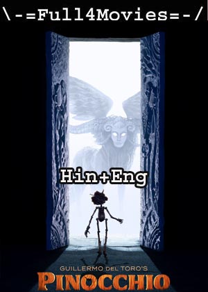 Guillermo Del Toro’S Pinocchio (2022) 1080P | 720P | 480P Web-Hdrip Dual Audio [Hindi Org (Ddp5.1) + English]