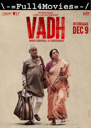 Vadh (2022) V2 1080P | 720P | 480P Pre-Dvdrip [Hindi (Dd2.0)]