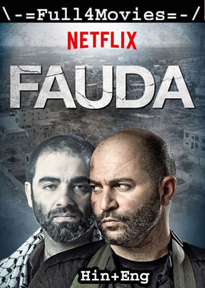 Fauda – Season 1 (2015) Web-Dl [Ep 1 To 12] [Hindi + English (Ddp2.0 )]