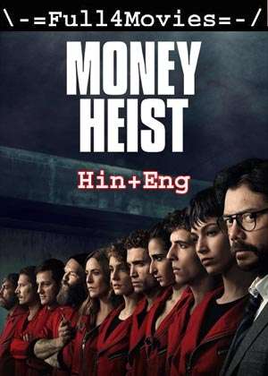 Money Heist – Season 1 (2017) Web-Hdrip [Ep 1 To 13] Dual Audio [Hindi + English]