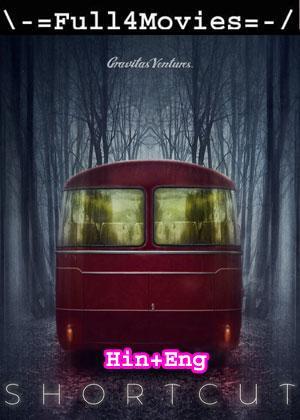 Shortcut (2020) 720P | 480P Bluray Dual Audio [Hindi Org (Ddp2.0) + English]