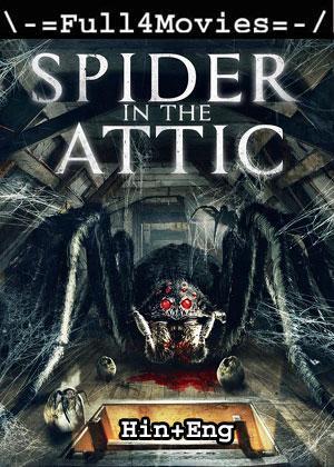Spider In The Attic (2021) 720P | 480P Web-Hdrip Dual Audio [Hindi Org (Ddp2.0) + English]