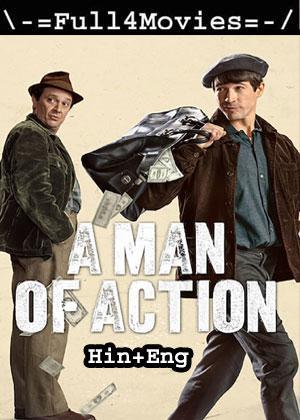 A Man Of Action (2022) 1080P | 720P | 480P Web-Hdrip Dual Audio [Hindi Org (Ddp5.1) + English]