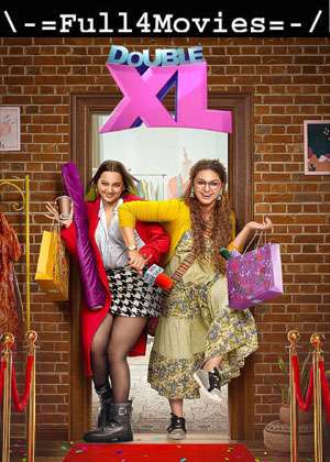 Double Xl (2022) 1080P | 720P | 480P Web-Hdrip [Hindi (Dd5.1)]