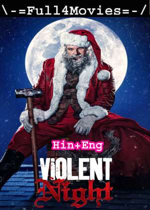 Violent Night (2022) 1080P | 720P | 480P Web-Hdrip Dual Audio [Hindi Org (Ddp5.1) + English]