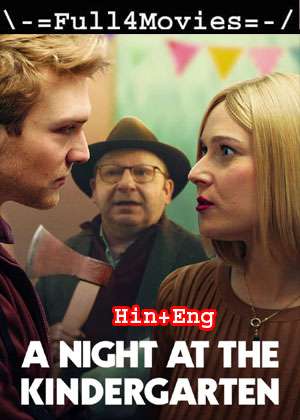A Night At The Kindergarten (2022) 1080P | 720P | 480P Web-Hdrip Dual Audio [Hindi Org (Ddp5.1) + English]