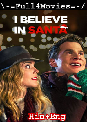 I Believe In Santa (2022) 1080P | 720P | 480P Web-Hdrip Dual Audio [Hindi Org (Ddp5.1) + English]