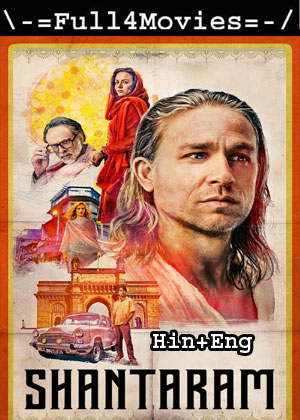Shantaram – Season 1 (2022) Web-Dl [Ep 1 To 12] [Hindi + English (Dd5.1)]