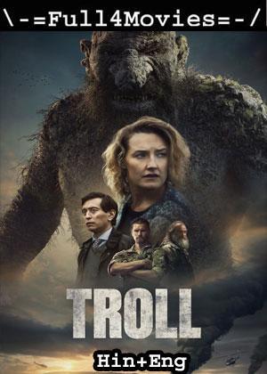 Troll (2022) 1080P | 720P | 480P Web-Hdrip Dual Audio [Hindi Org (Ddp5.1) + English]