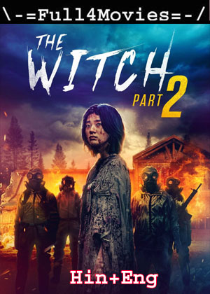 The Witch Part 2 The Other One (2022) 1080P | 720P | 480P Bluray Dual Audio [Hindi Org (Ddp2.0) + English]