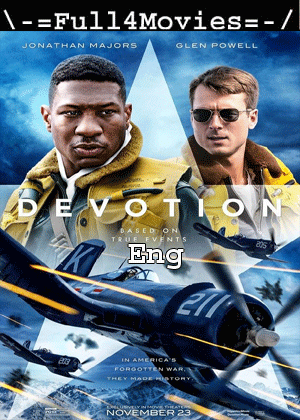 Devotion (2022) 720P | 480P Web-Hdrip [English (Dd5.1)]