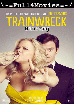 Trainwreck (2015) 720P | 480P Bluray Dual Audio [Hindi Org (Dd2.0) + English]