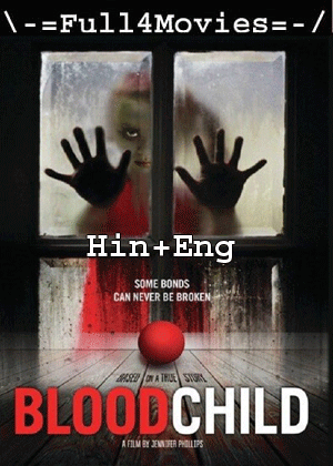 Blood Child (2017) 720P | 480P Bluray Dual Audio [Hindi Org (Dd2.0) + English]
