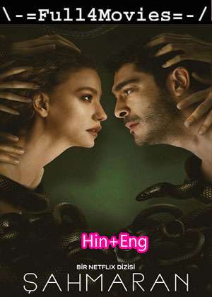 Shahmaran – Season 1 (2023) Web-Dl [Ep 1 To 8] [Hindi + English (Dd5.1)]