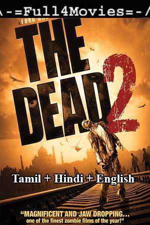 The Dead 2 India (2013) 1080P | 720P | 480P Bluray Multi Audio [Tamil + Hindi + English]