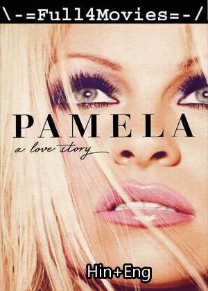 Pamela A Love Story (2023) 1080P | 720P | 480P Web Hdrip Dual Audio [Hindi + English (Dd5.1)]