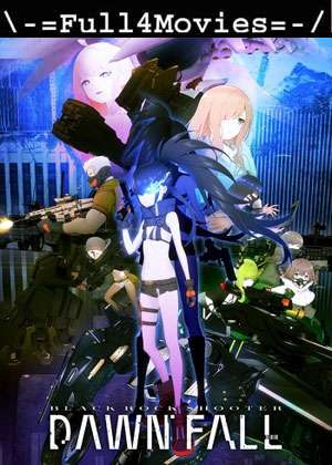 Black Rock Shooter Dawn Fall – Season 1 (2022) Web-Dl [Ep 1 To 12] [Hindi (Ddp2.0)]