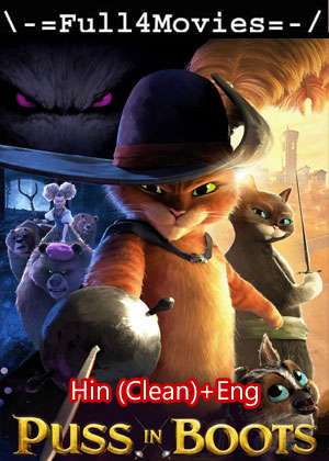 Puss In Boots The Last Wish (2022) 1080P | 720P | 480P Web Hdrip Dual Audio [Hindi (Clean) + English (Dd5.1)]