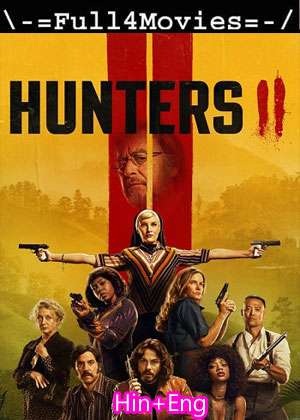 Hunters – Season 2 (2023) Web-Dl [Ep 1 To 8] [Hindi + English (Dd5.1)]