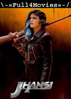 Jhansi – Season 2 (2022) Web-Hdrip [Ep 1 To 4] [Hindi (Ddp2.0)]