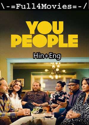 You People (2023) 1080P | 720P | 480P Web Hdrip Dual Audio [Hindi + English (Dd5.1)]