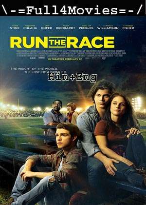 Run The Race (2018) 720P | 480P Bluray Dual Audio [Hindi Org (Dd2.0) + English]