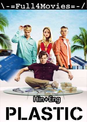 Plastic (2014) 1080P | 720P | 480P Web-Hdrip [Hindi Org (Ddp5.1) + English]