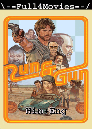Run & Gun (2021) 1080P | 720P | 480P Web-Hdrip [Hindi Org (Dd2.0) + English]