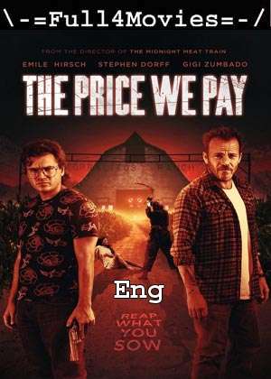 The Price We Pay (2022) 720P | 480P Web-Hdrip [English (Dd2.0)]