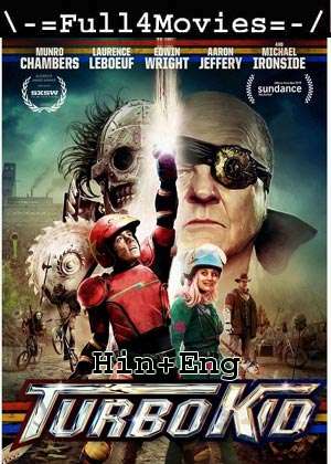 Turbo Kid (2015) 720P | 480P Bluray Dual Audio [Hindi Org (Dd2.0) + English]