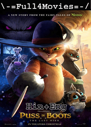 Puss In Boots The Last Wish (2022) 1080P | 720P | 480P Web-Hdrip [Hindi Org (Dd2.0) + English]