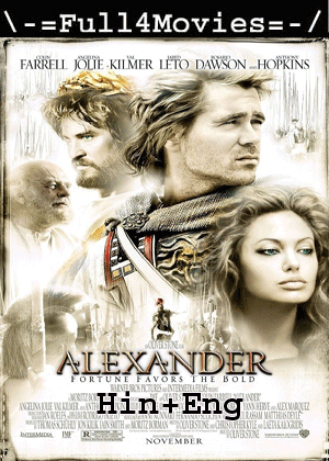Alexander (2004) 1080P | 720P | 480P Bluray [Hindi Org (Dd2.0) + English]