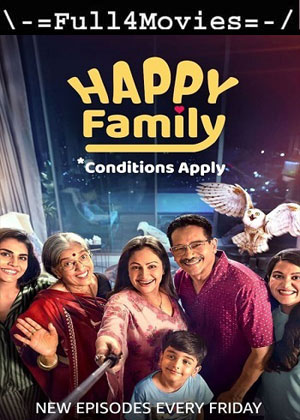 Happy Family Conditions Apply – Season 1 (2023) Web Hdrip [Ep 1 To 4] [Hindi (Ddp2.0)]