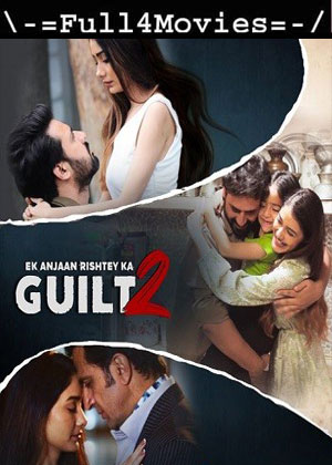 Ek Anjaan Rishtey Ka Guilt 2 (2022) 1080P | 720P | 480P Web Hdrip [Hindi (Dd5.1)]
