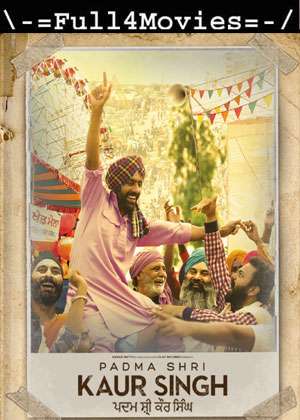Padma Shri Kaur Singh (2022) 1080P | 720P | 480P Web Hdrip [Punjabi (Dd5.1)]