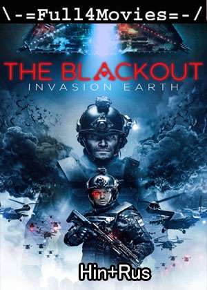 The Blackout (2019) 1080P | 720P | 480P Bluray Dual Audio [Hindi Org + Russian (Dd5.1)]